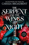 The Serpent and the Wings of Night by Carissa Broadbent