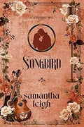 Songbird by Samantha Leigh