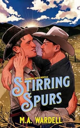 Stirring Spurs by M.A. Wardell