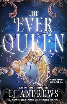 The Ever Queen by LJ Andrews