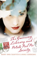 The Guernsey Literary and Potato Peel Pie Society by Mary Ann Shaffer and Annie Barrows