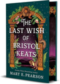 The Last Wish of Bristol Keats by Mary E. Pearson