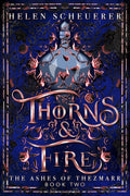 Thorns and Fire by Helen Scheuerer