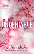 Undeniable by Melanie Harlow