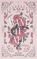 Want It All by Hollie Hartwright