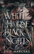 White Horse Black Nights by Evie Marceau